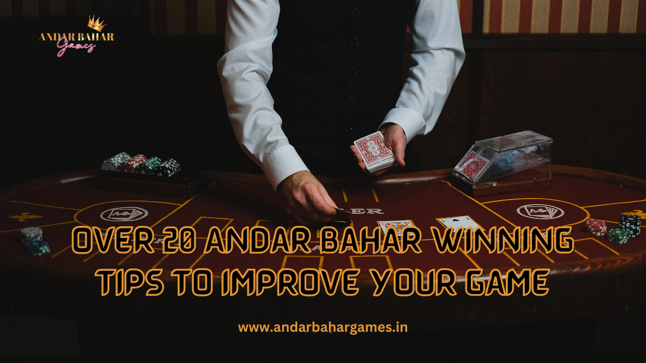 Over 20 Andar Bahar Winning Tips to Improve Your Game